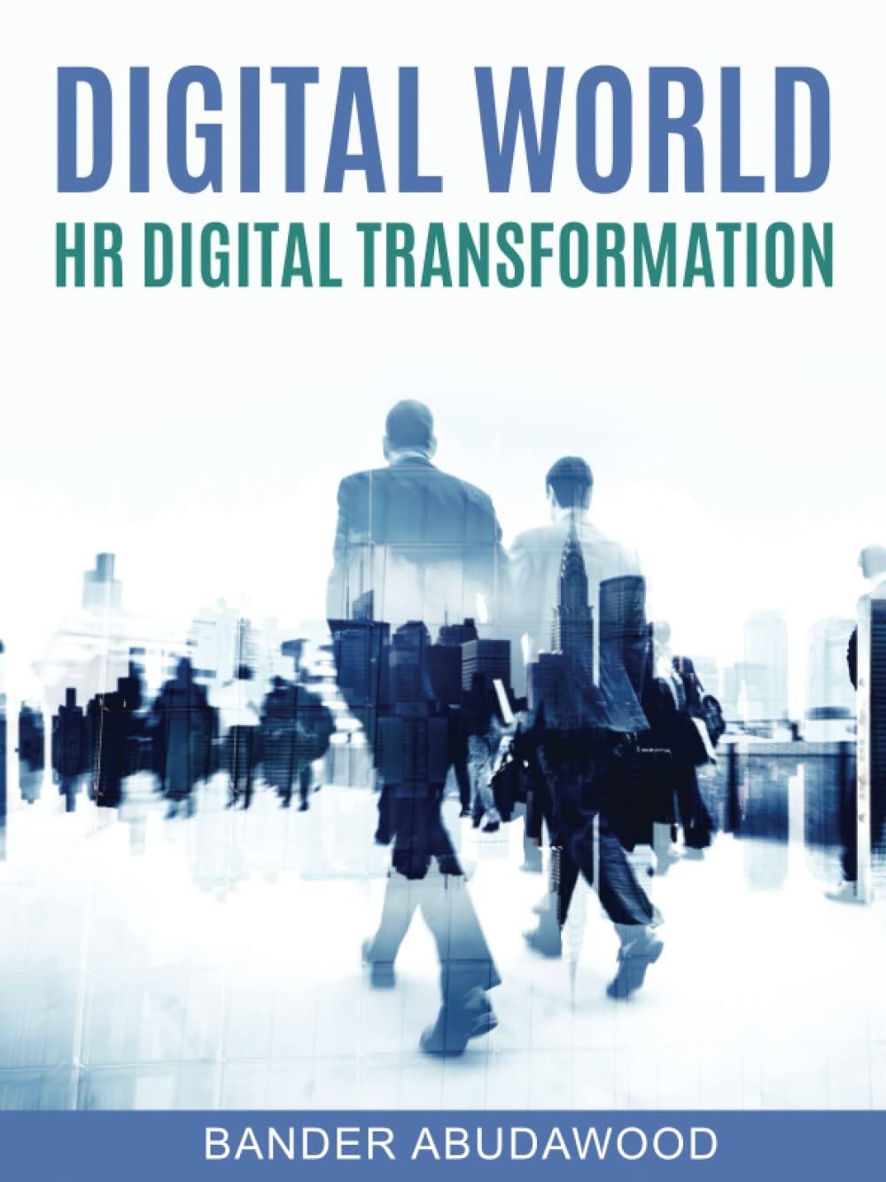 Digital World- HR Digital Transformation Paperback – 28 Dec. 2021