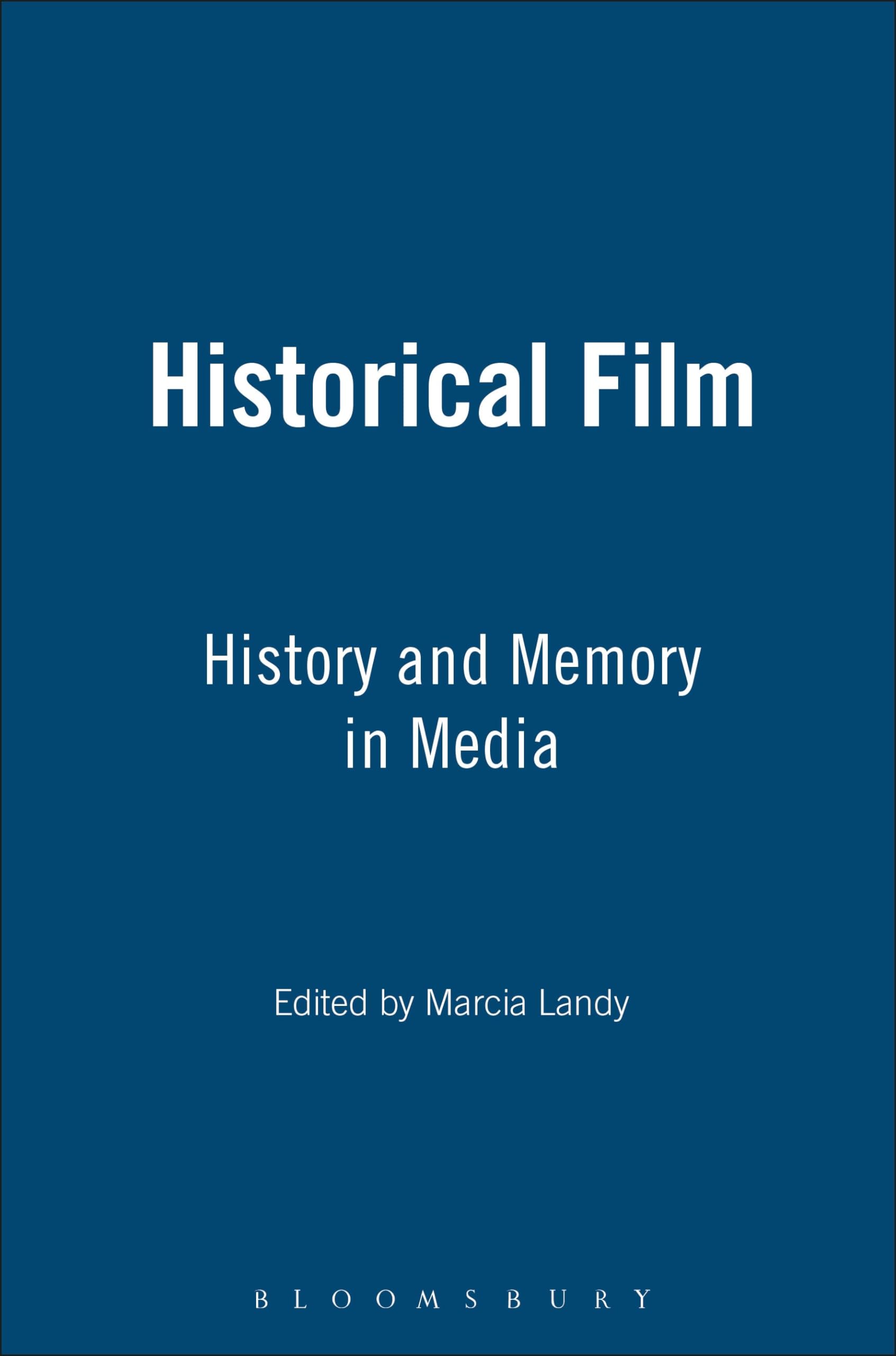 Historical Film: History and Memory in the Media