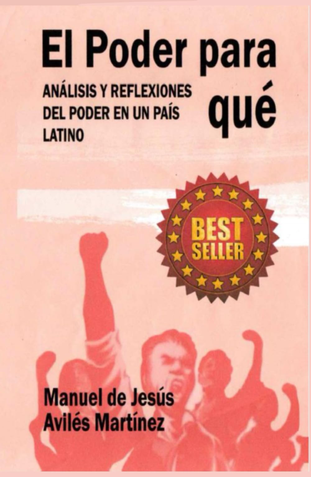 EL PODER PARA QUÉ: ANÁLISIS Y REFLEXIONES DEL PODER EN UN PAÍS LATINO
