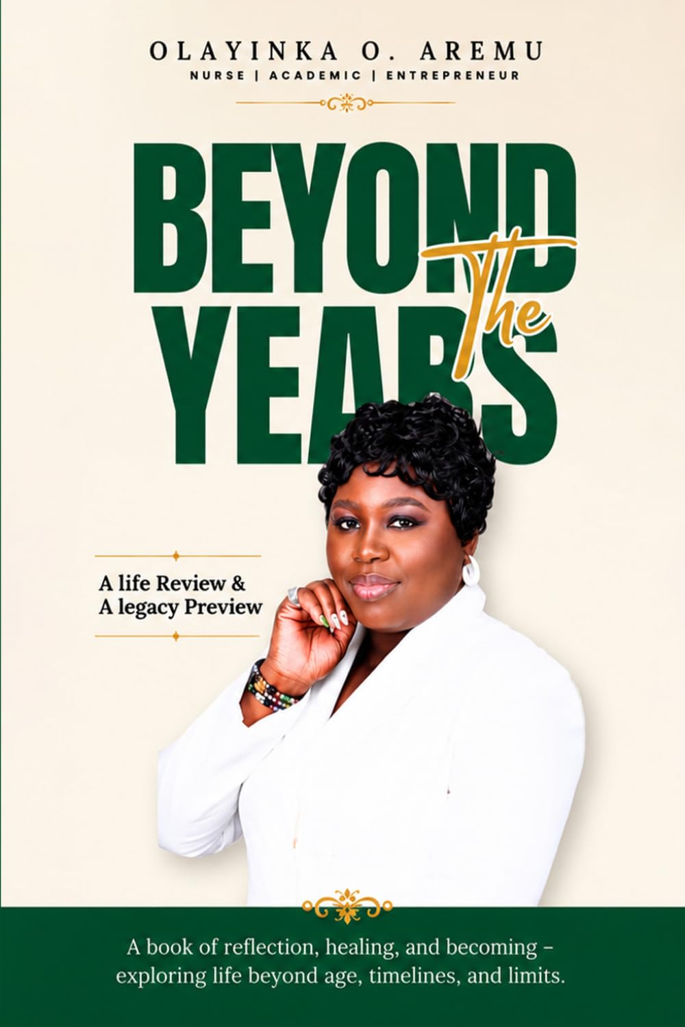 Beyond The Years: A Life Review And A Legacy Preview