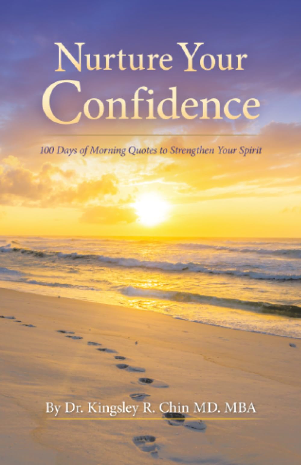 Nurture Your Confidence: 100 Days of Morning Quotes to Strengthen Your Spirit