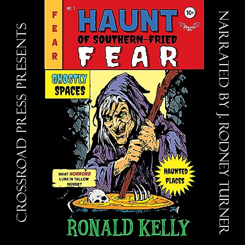 Haunt of Southern-Fried Fear by Ronald Kelly episode artwork