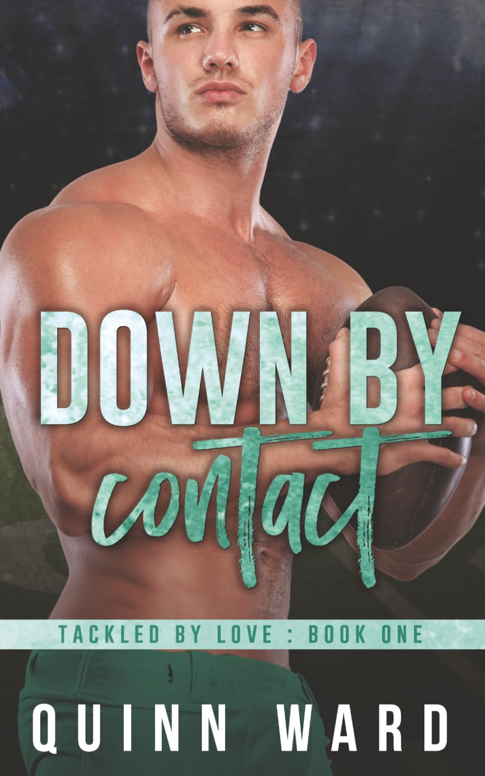 Down By Contact: A Second Chance Gay Sports Romance (Tackled By Love)
