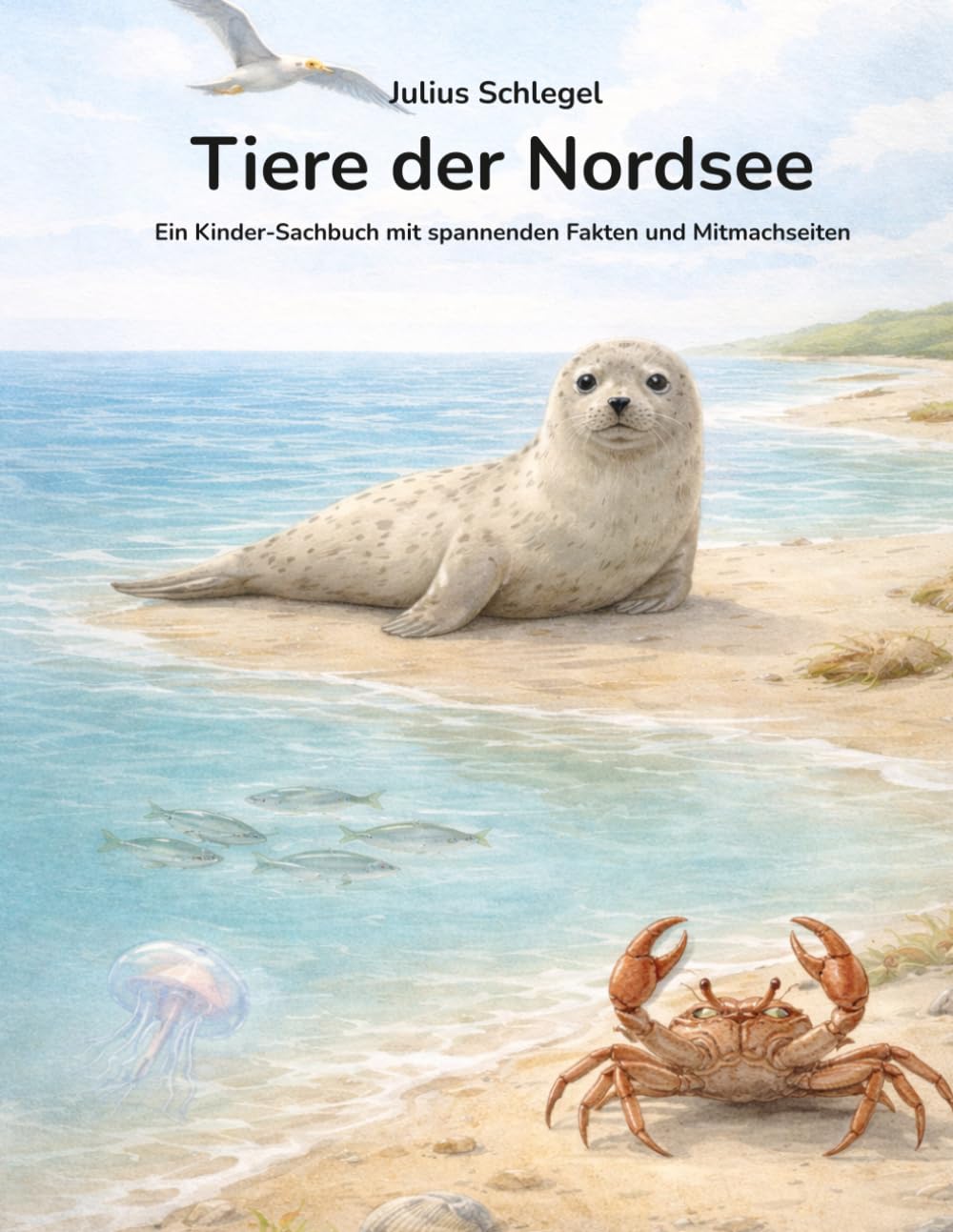 Tiere der Nordsee: Ein Kinder-Sachbuch mit spannenden Fakten und Mitmachseiten
