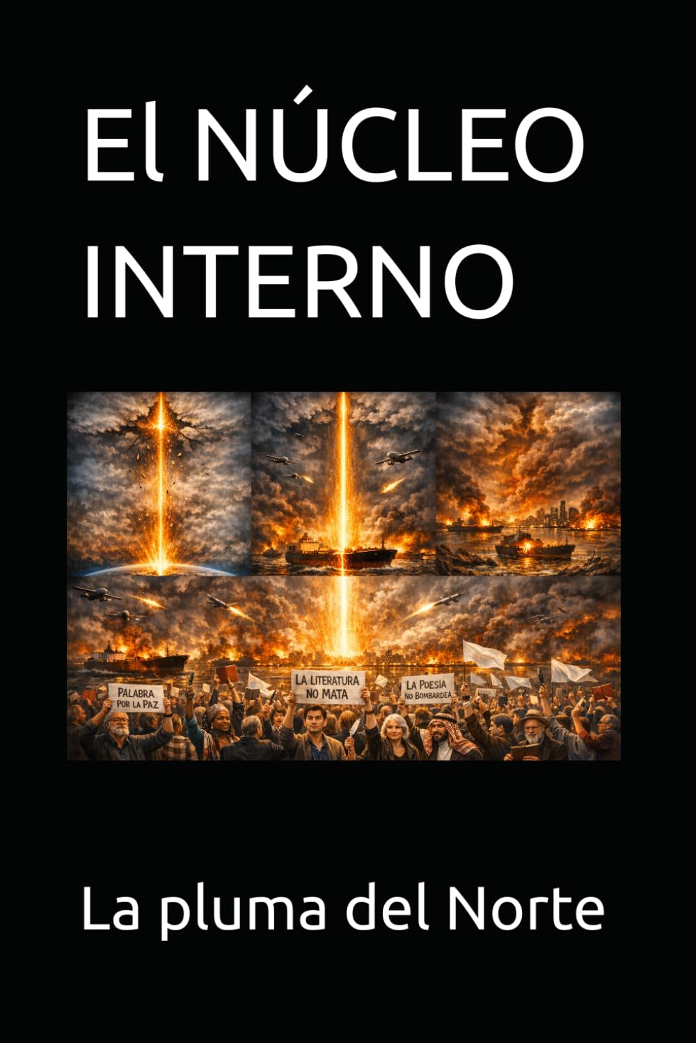 El NÚCLEO INTERNO (TRILOGÍA: EL PULSO DE LA GUERRA)