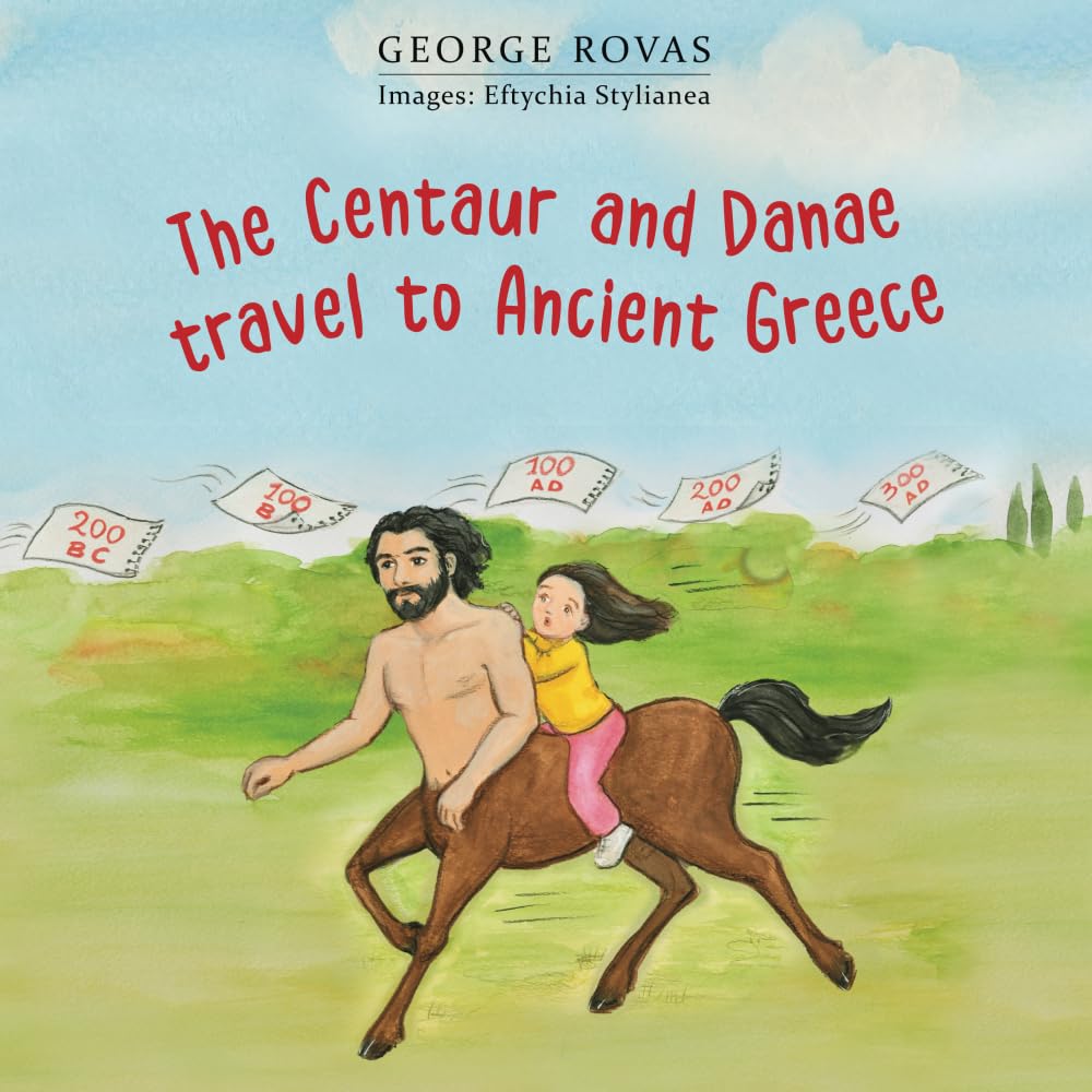The Centaur and Danae Travel to ancient Greece - Greek philosophy for kids book, ancient greek history and mythology for children