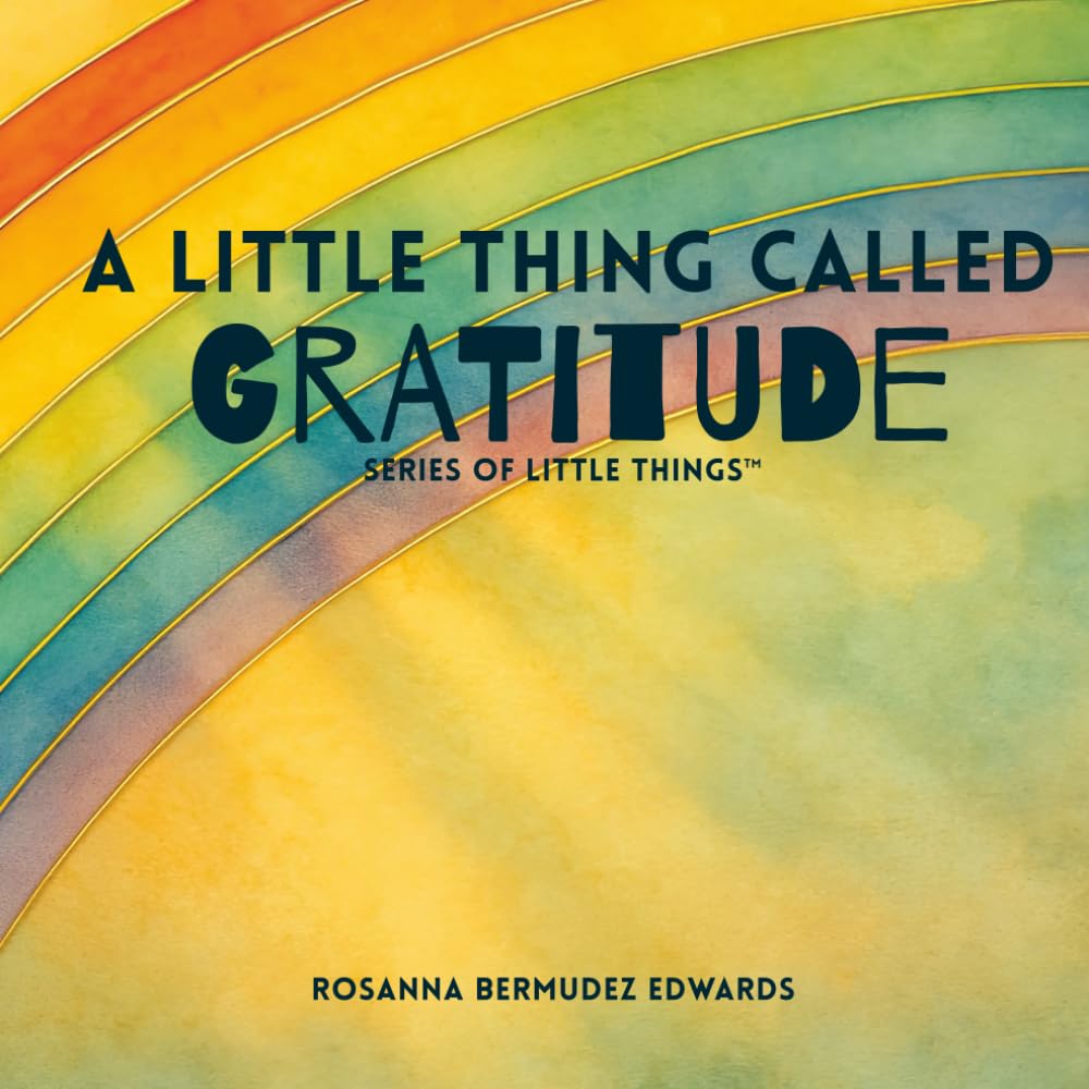 A Little Thing Called Gratitude (Series of Little Things)
