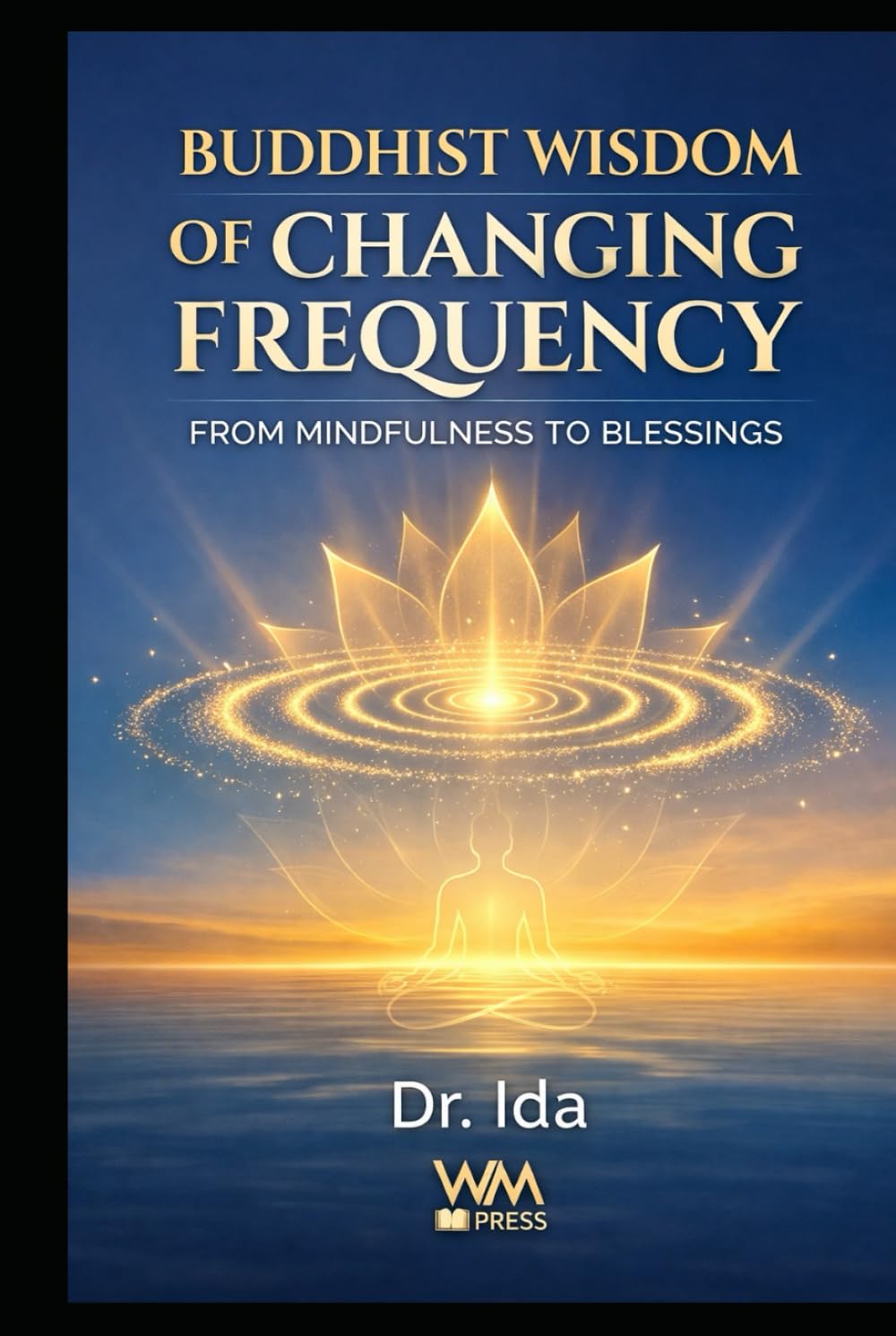 Buddhist Wisdom of Changing Frequency: From Mindfulness to Blessings