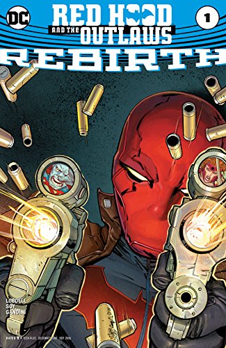 Red Hood and the Outlaws: Rebirth (2016) #1 (Red Hood and the Outlaws (2016-))