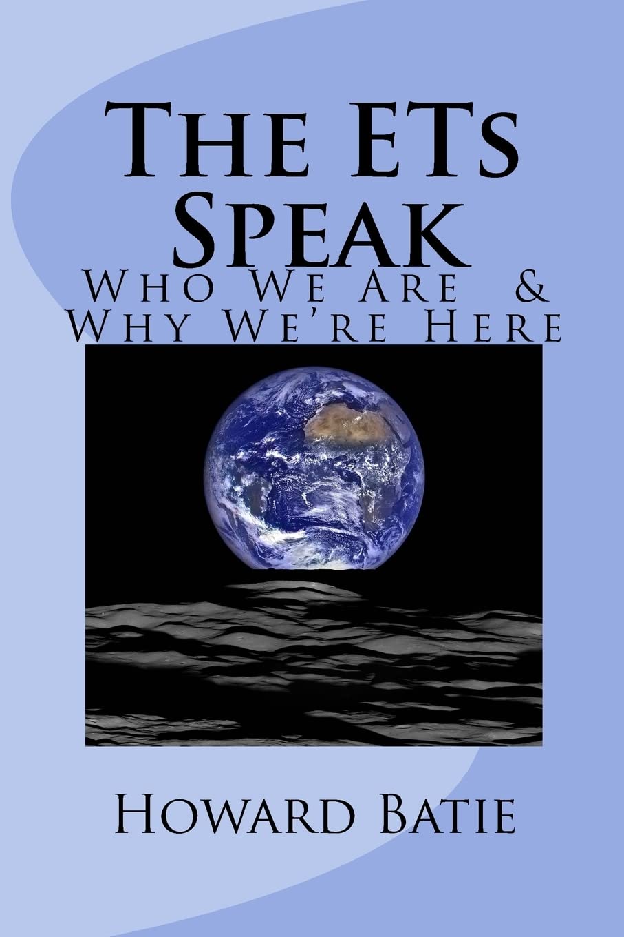 The ETs Speak: Who We Are & Why We're Here