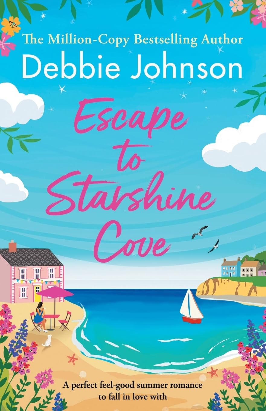 Escape to Starshine Cove: An utterly feel good holiday romance to escape with: 1
