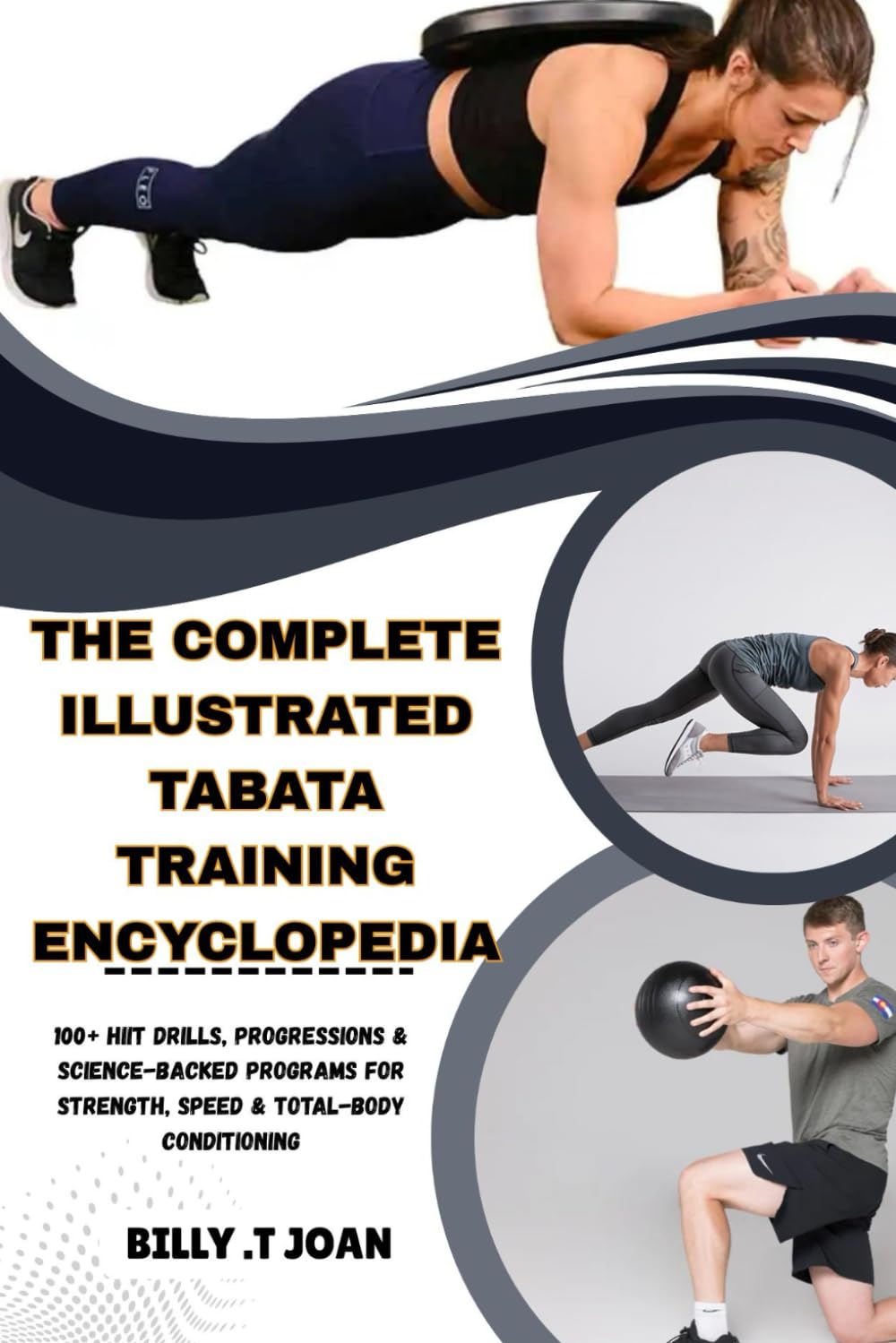 THE COMPLETE ILLUSTRATED TABATA TRAINING ENCYCLOPEDIA: 100+ HIIT Drills, Progressions & Science-Backed Programs for Strength, Speed & Total-Body Conditioning