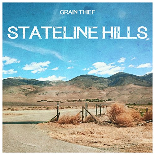 Stateline Hills by Grain Thief on Amazon Music