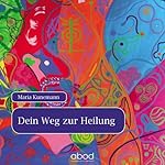 Meditation - Dein Weg zur Heilung