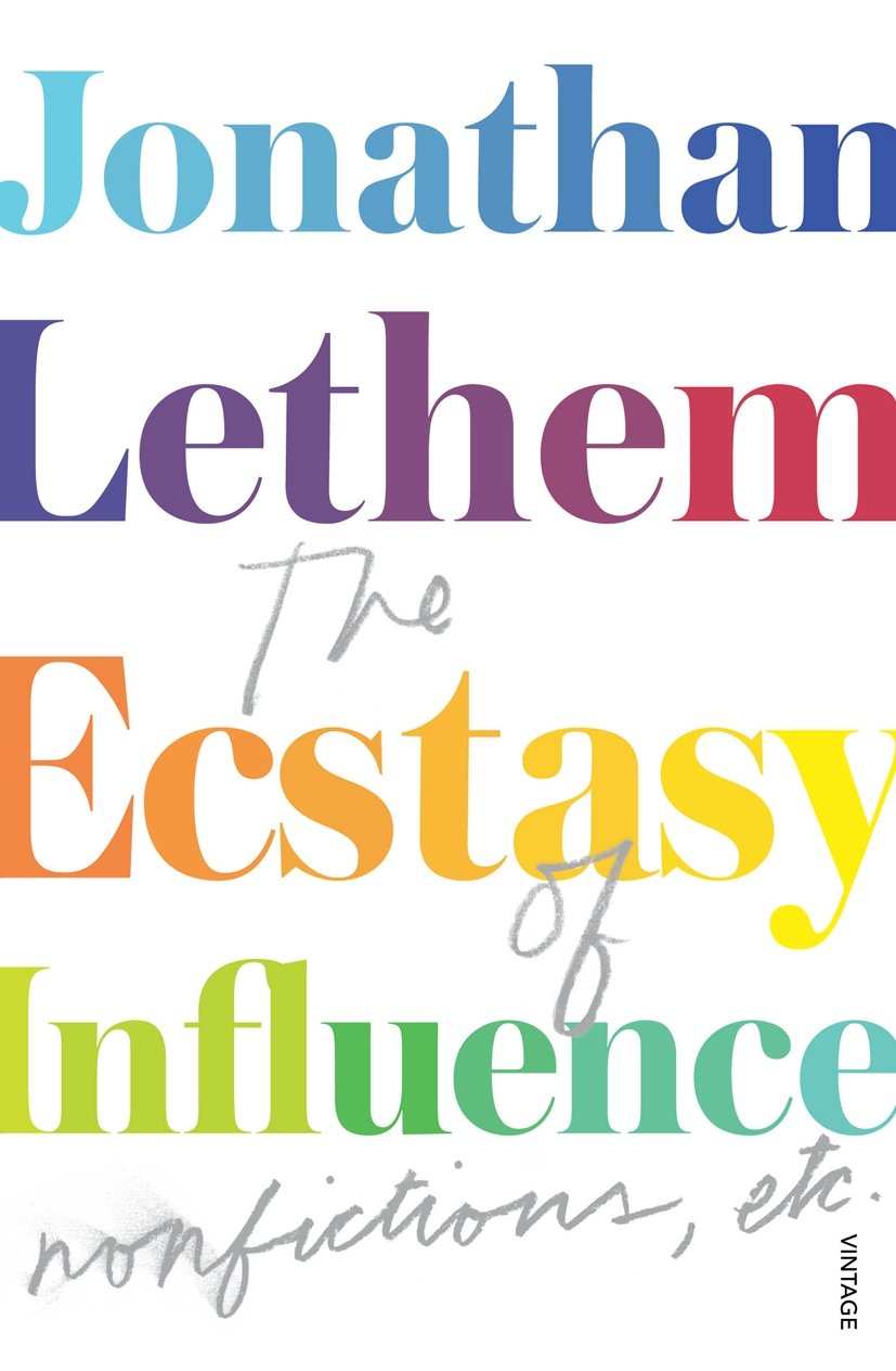 The Ecstasy of Influence: Nonfictions, etc.