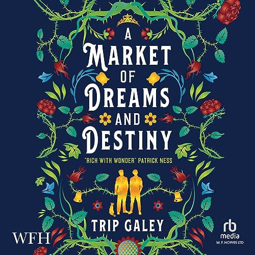A Market of Dreams and Destiny by Trip Galey episode artwork
