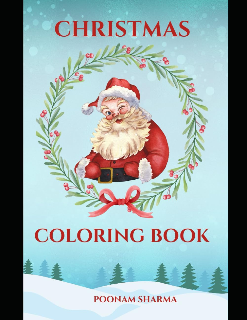 Christmas Magic Coloring Book: Fun Holiday Pages to Color and Create Christmas Joy