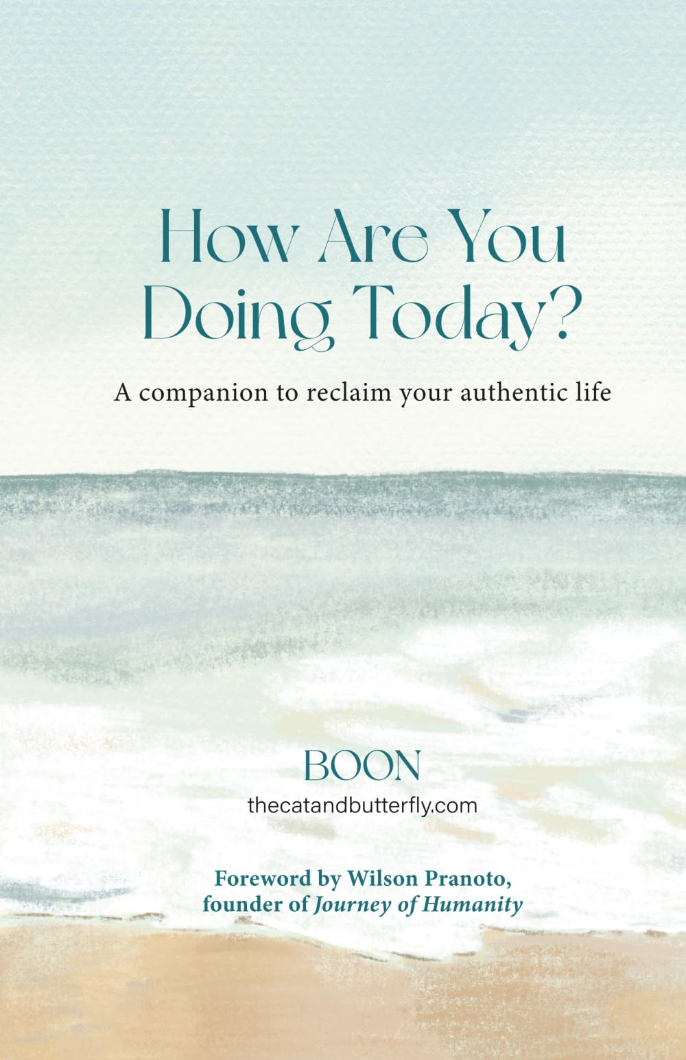 How Are You Doing Today?: A companion to reclaim your authentic life