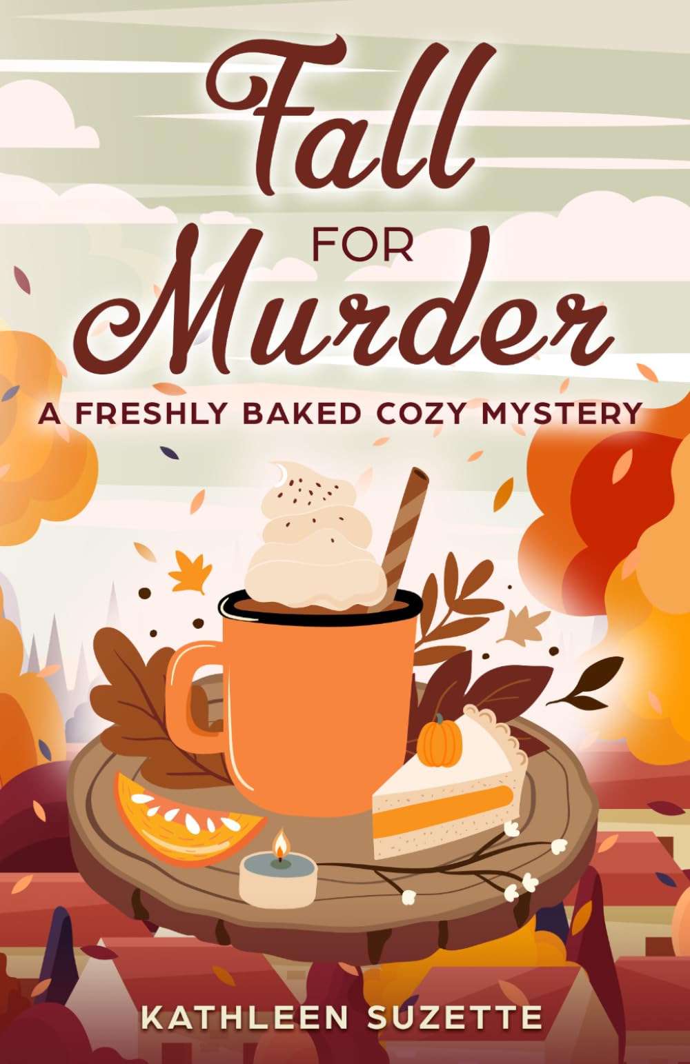 Fall for Murder: A Freshly Baked Cozy Mystery