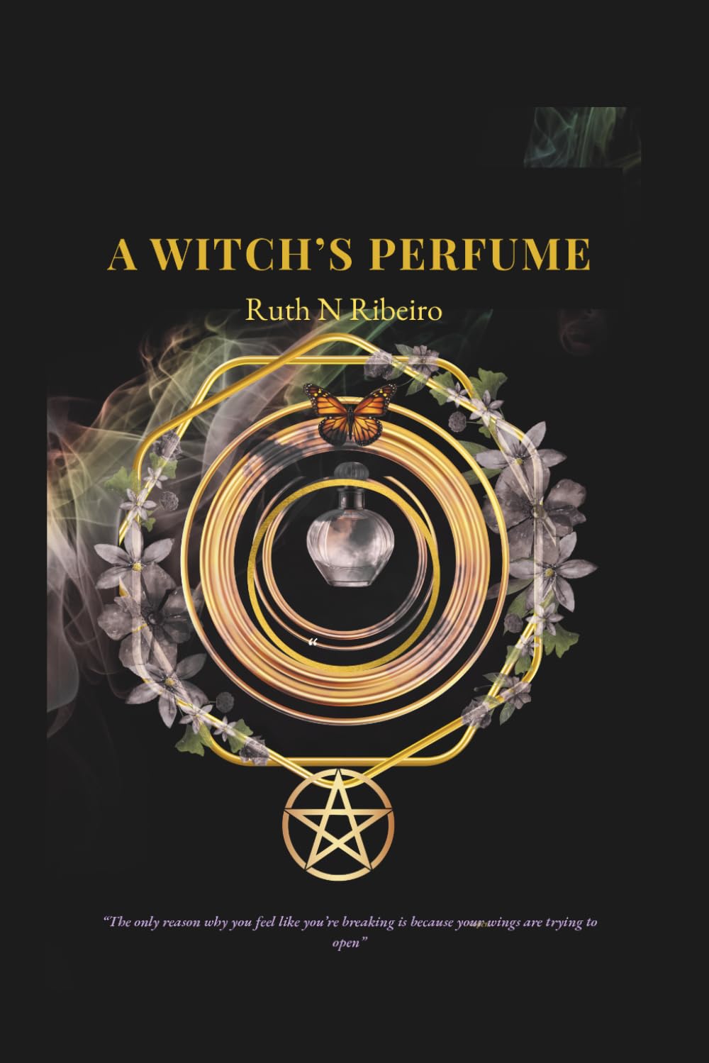 A Witch's Perfume: Unveiling the Sacred Essence (Wizard's Blood Trilogy)
