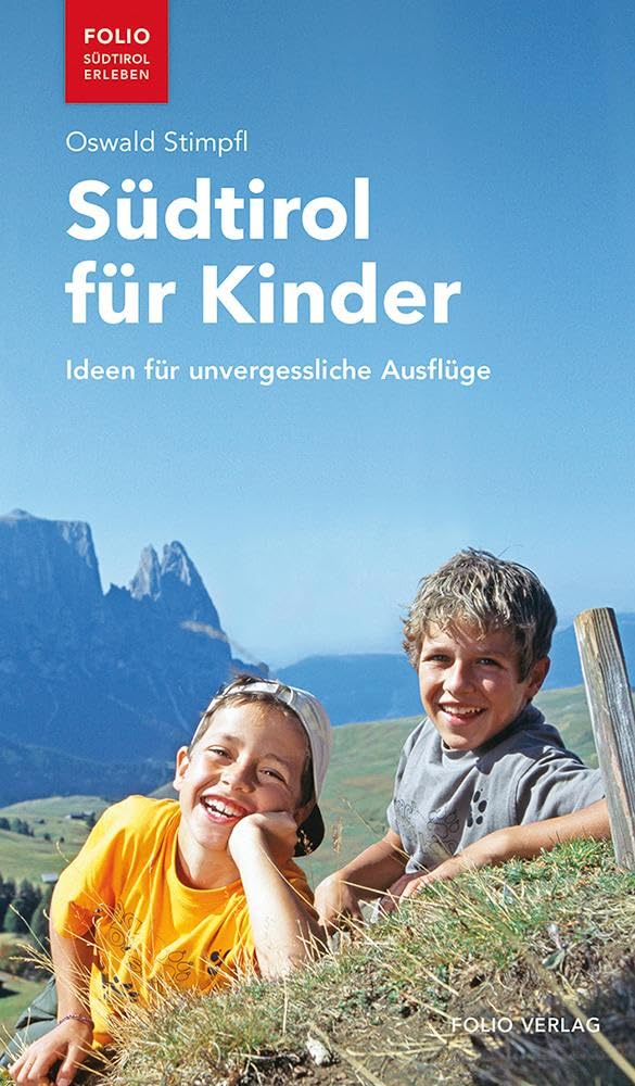 Südtirol für Kinder: Ideen für unvergessliche Ausflüge