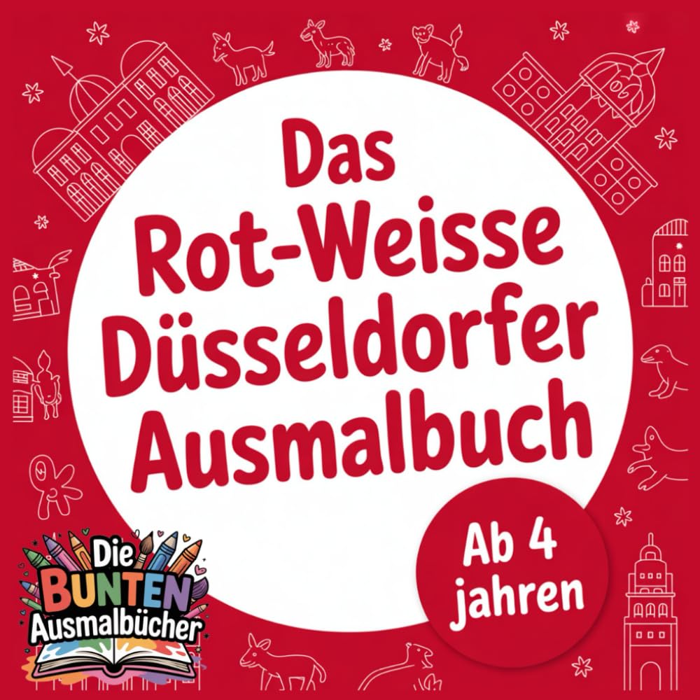 Das rot-weisse Düsseldorfer Ausmalbuch (Die bunten Ausmalbücher)