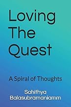 Loving The Quest: A Spiral of Thoughts