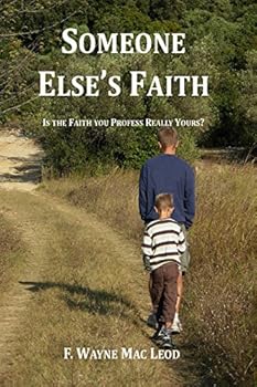 Paperback Someone Else's Faith: Is the Faith You Profess Really Yours? Book