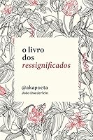 O Livro dos Ressignificados 8584390812 Book Cover