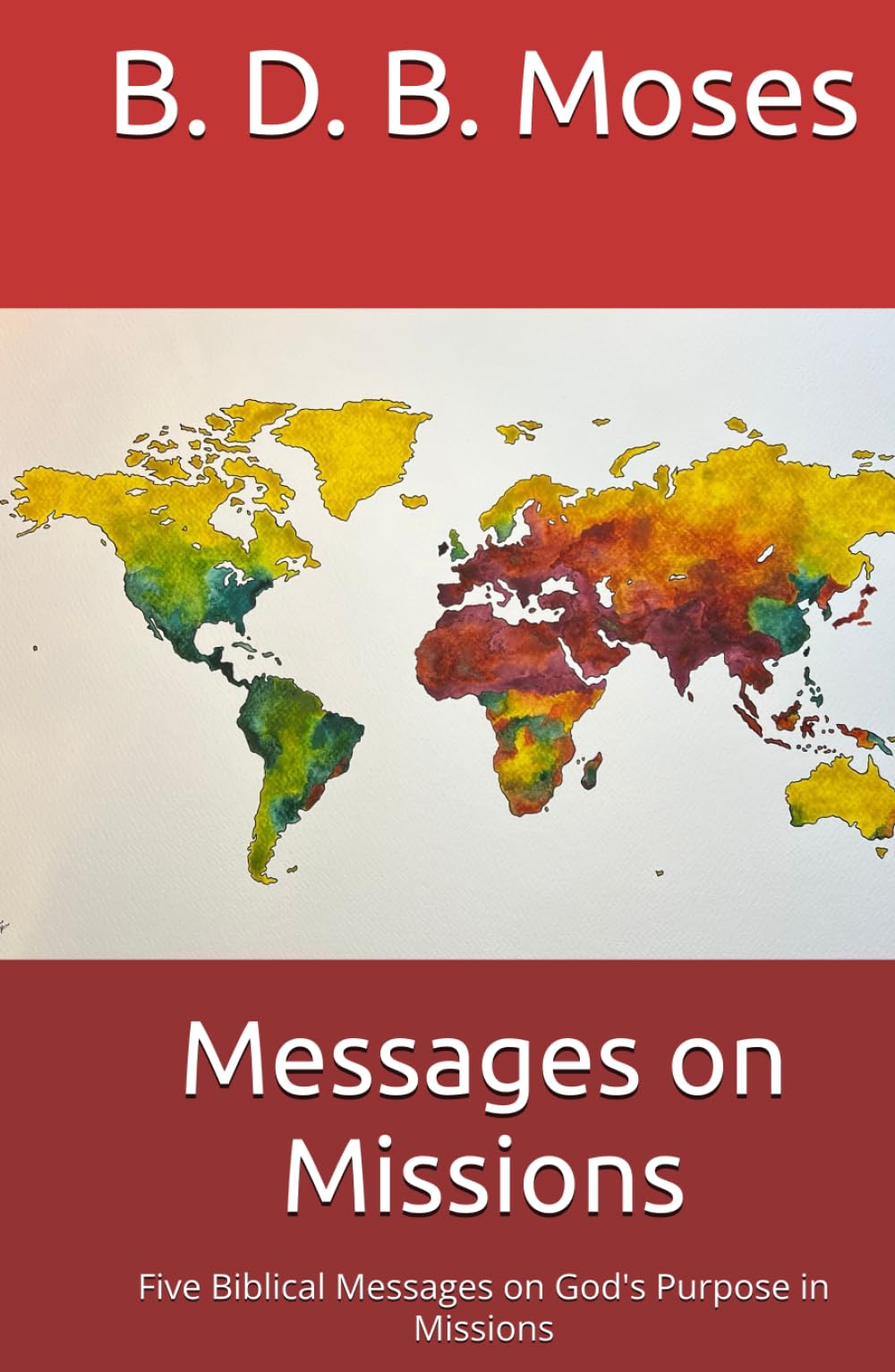 Messages on Missions: Five Biblical Messages on God's Purpose in Missions