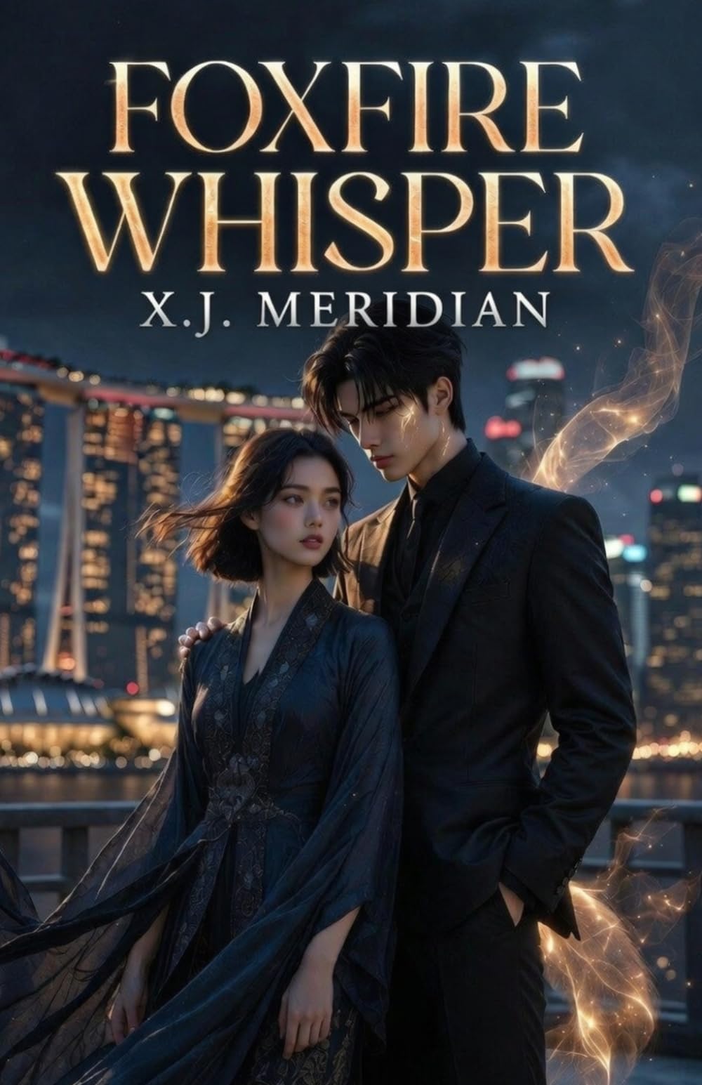 Foxfire Whisper: A Forbidden Fox Spirit Romance (Foxfire Eclipse Book 1) – YA Romantasy with Singapore Glamour and Peranakan Heritage