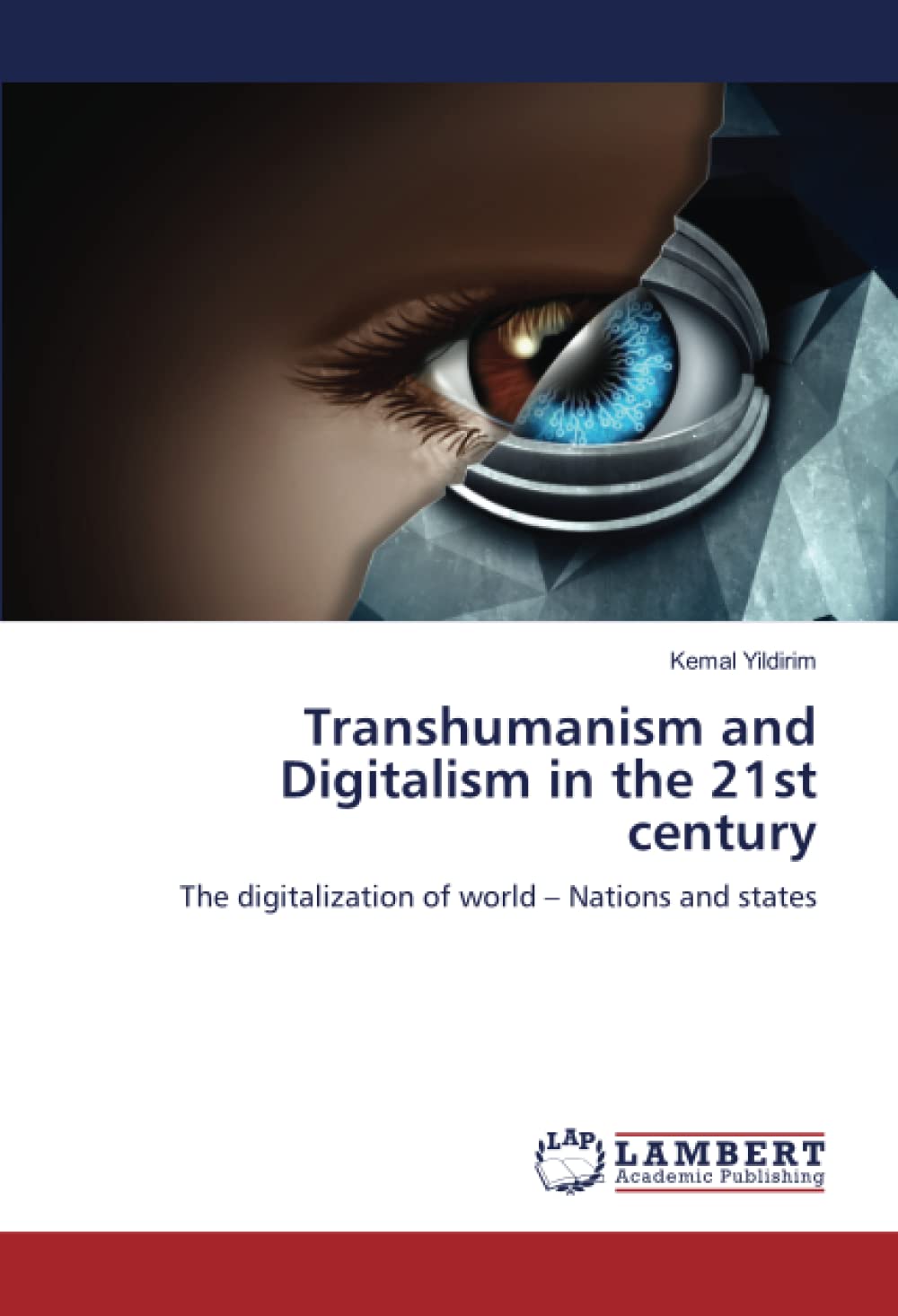 Transhumanism and Digitalism in the 21st century: The digitalization of world – Nations and states