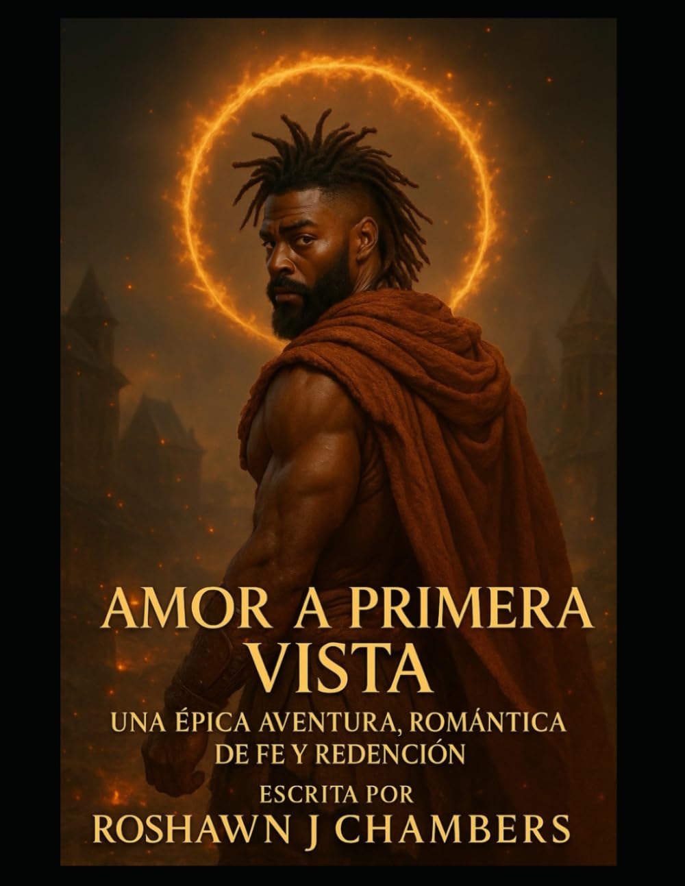Amor A Primera Vista: Una Épica Aventura, Romántica de Fe y Redención