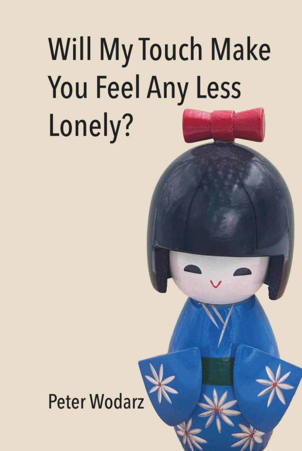 Will My Touch Make You Feel Any Less Lonely?