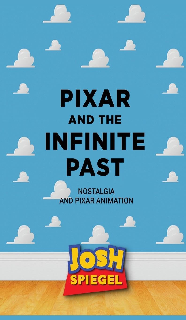 Pixar and the Infinite Past livre nostalgie pour vos soirées lecture