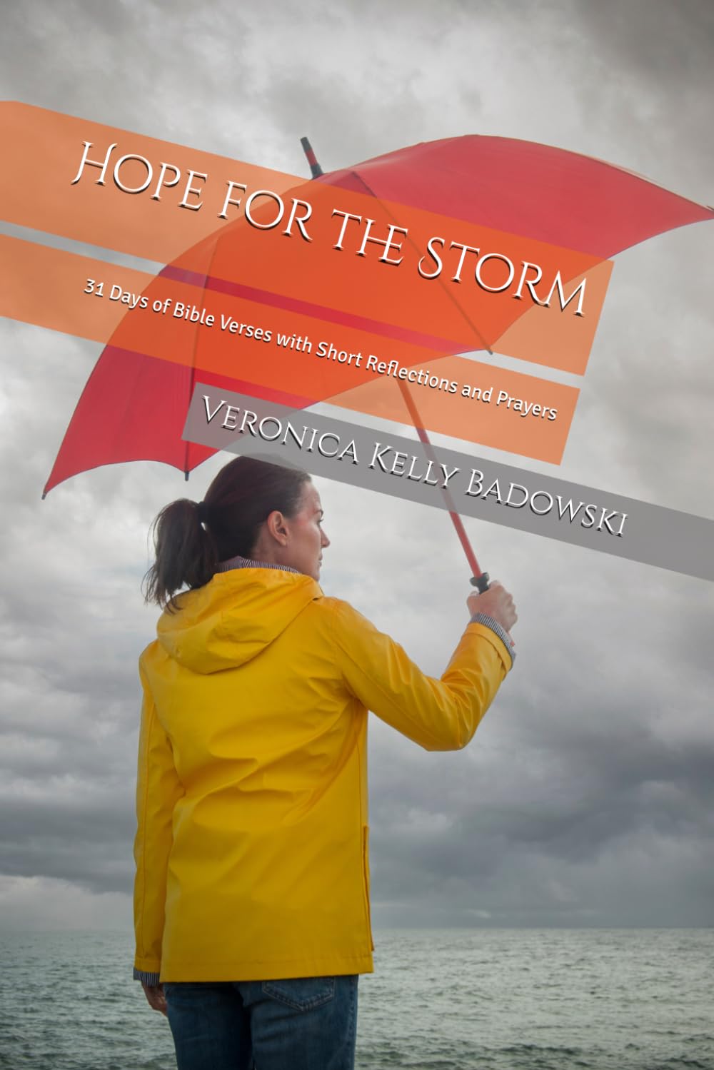 Hope for the Storm: 31 Days of Bible Verses with Short Reflections and Prayers