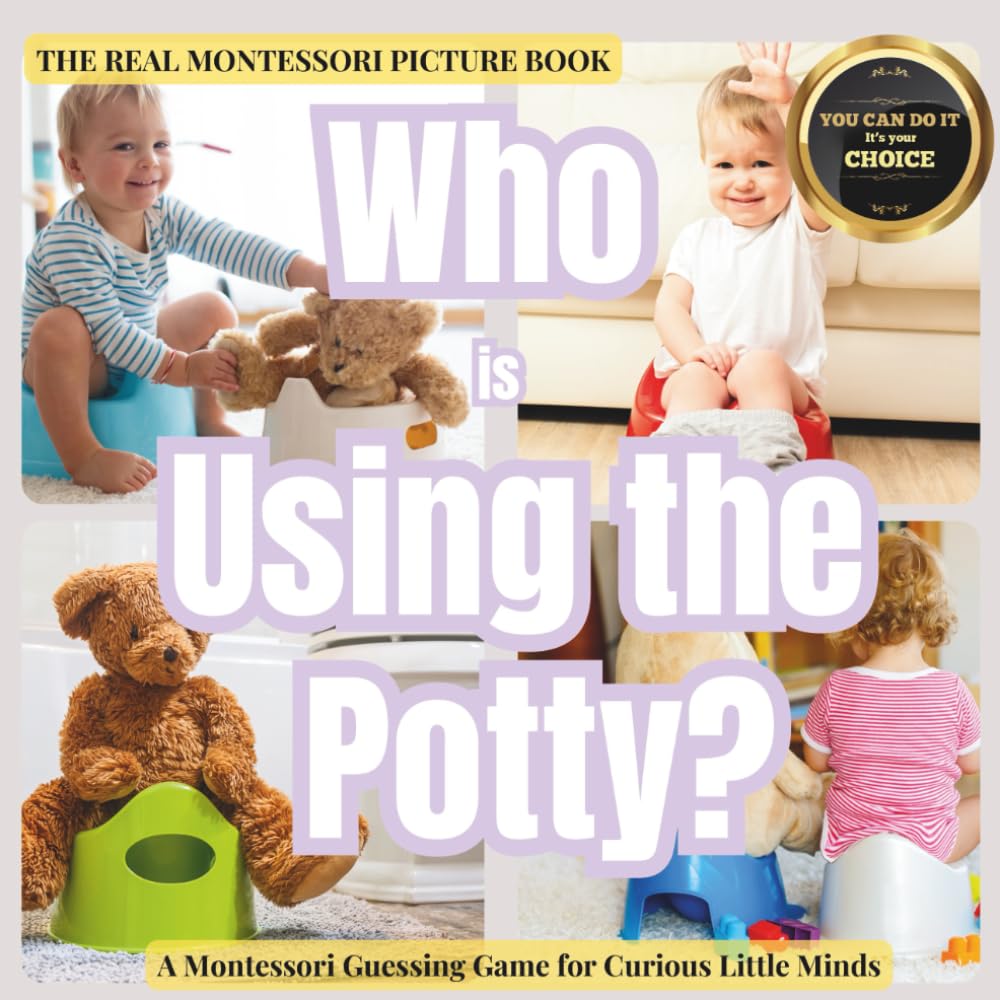 Who is Using the Potty?: A gentle Montessori “look and find” game to help toddlers feel ready for toilet learning (Little Detective)