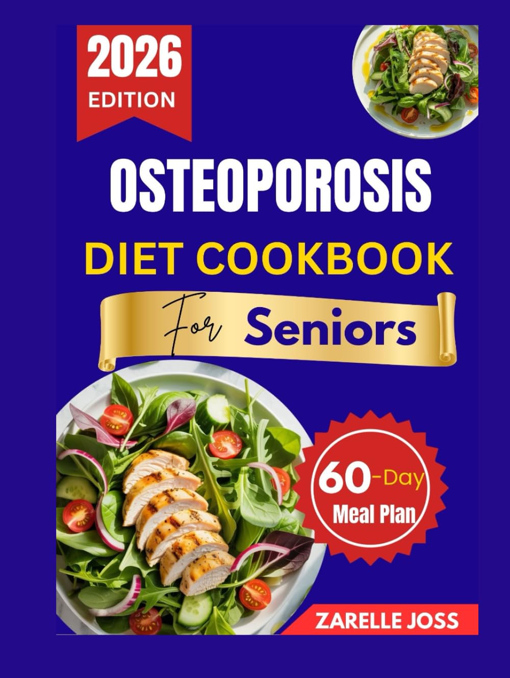 OSTEOPOROSIS DIET COOKBOOK FOR SENIORS: Simple Bone-Friendly Recipes with a 60-Day Meal Plan