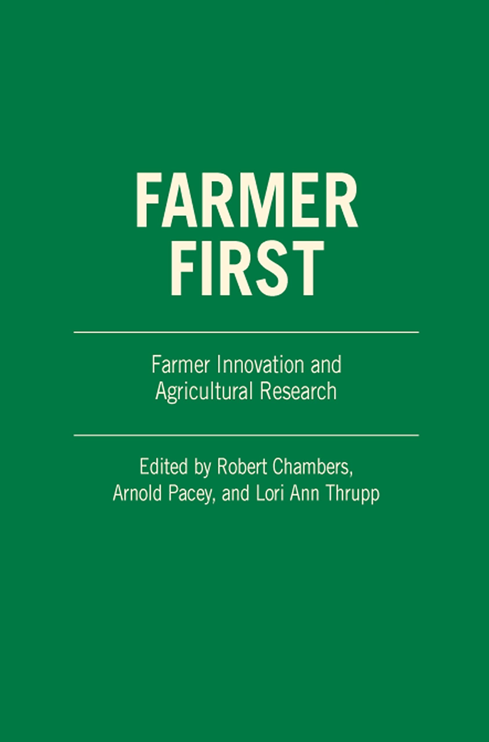 Farmer First: Farmer Innovation and Agricultural Research