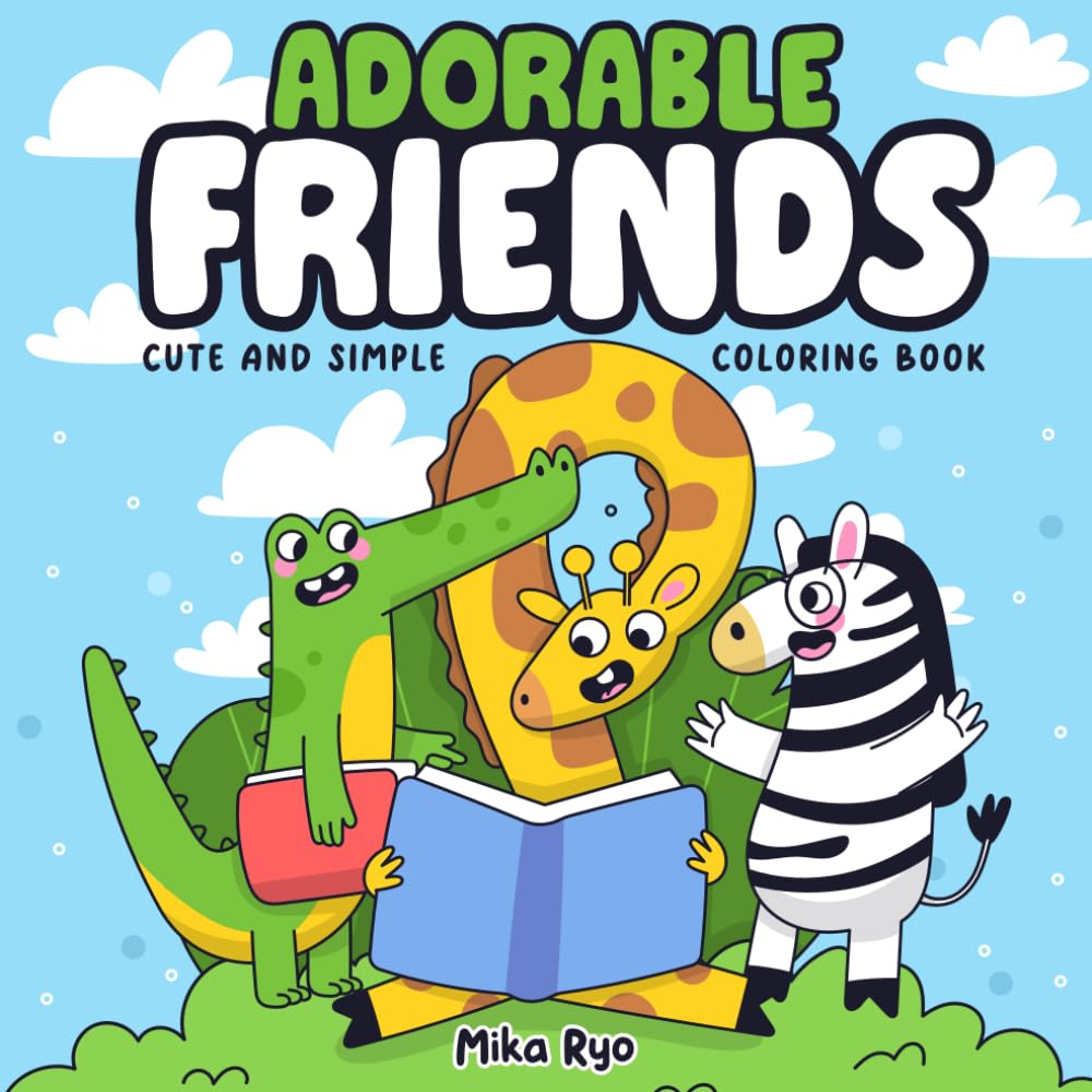 Adorable Friends Coloring Book: Super Cute Animal Characters with Easy and Simple Designs for Girls, Boys, Kids ages 4-8