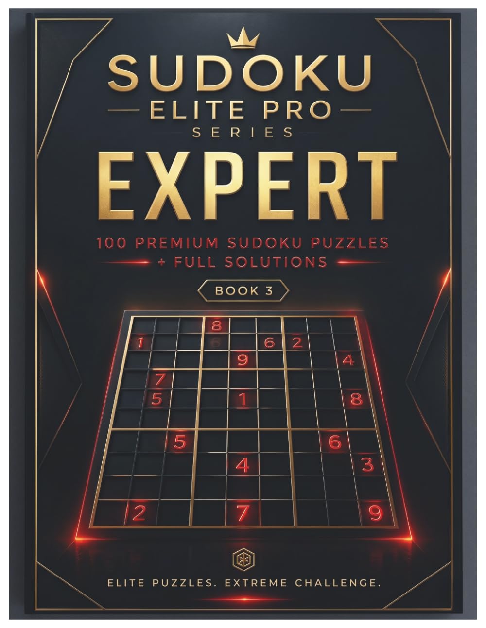 Sudoku Elite Pro Expert: 100 Premium Large Print Puzzles for Adults with Full Solutions - Extreme Challenge (Sudoku Elite Pro Series)