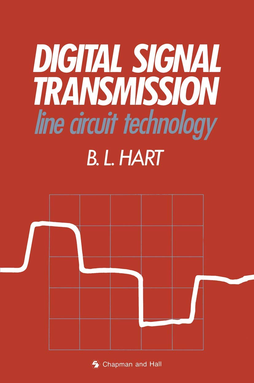Digital Signal Transmission: Line Circuit Technology: Hart, Bryan ...