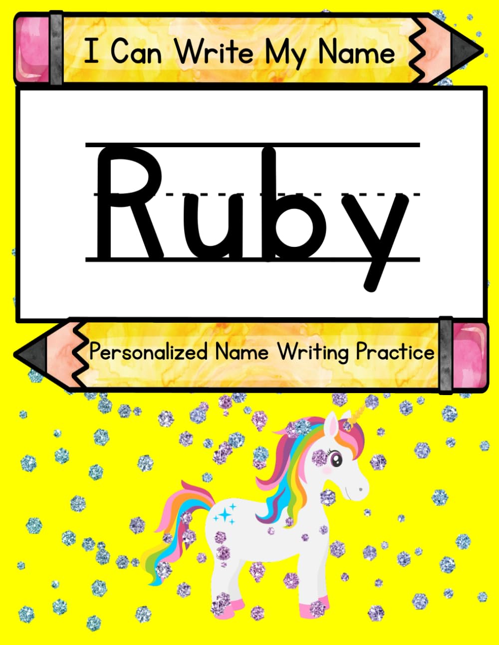 I Can Write My Name: Ruby: Personalized Name Writing Practice