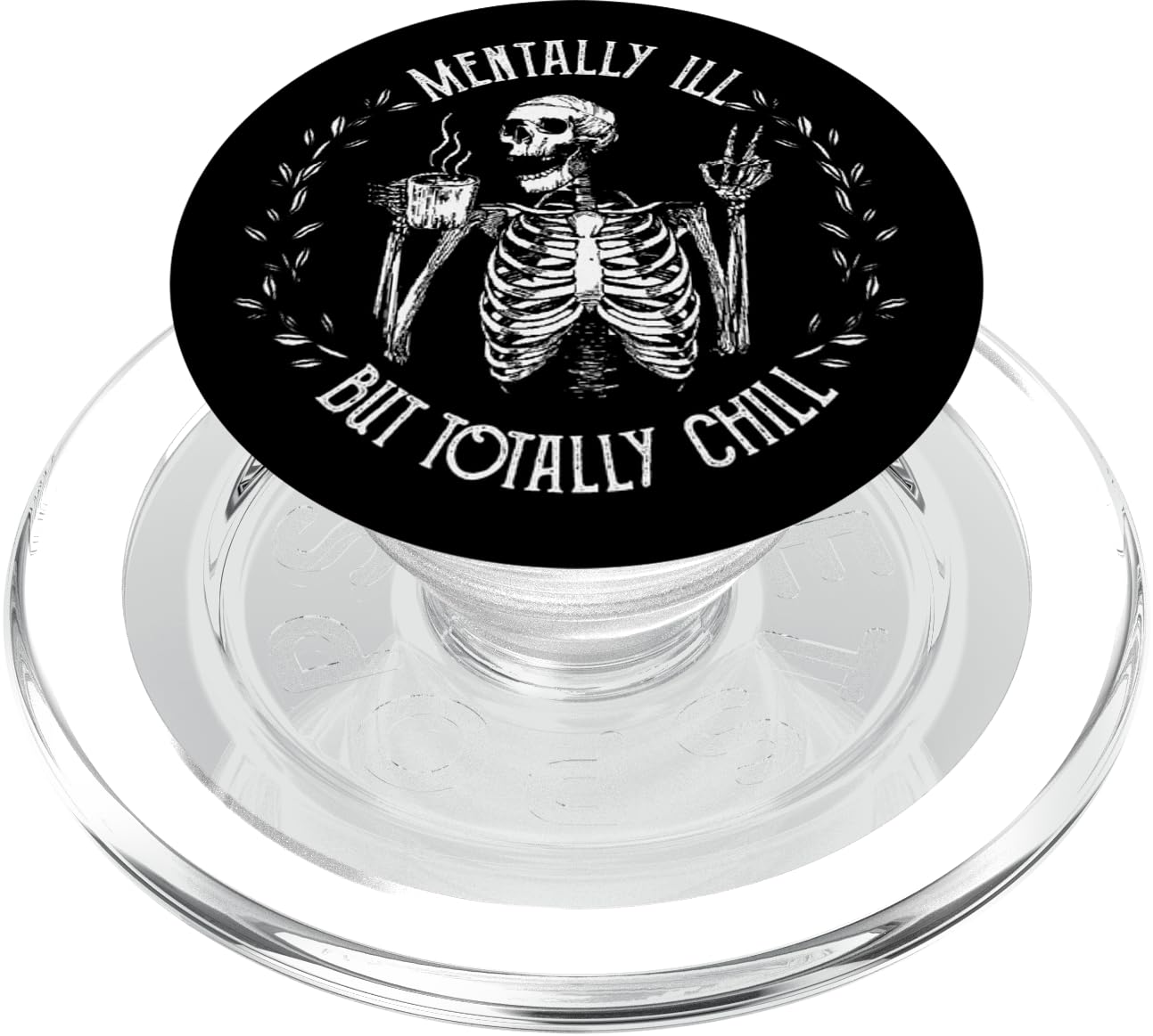Skeleton Mentally Ill But Totally Chill Halloween Design PopSockets PopGrip for MagSafe