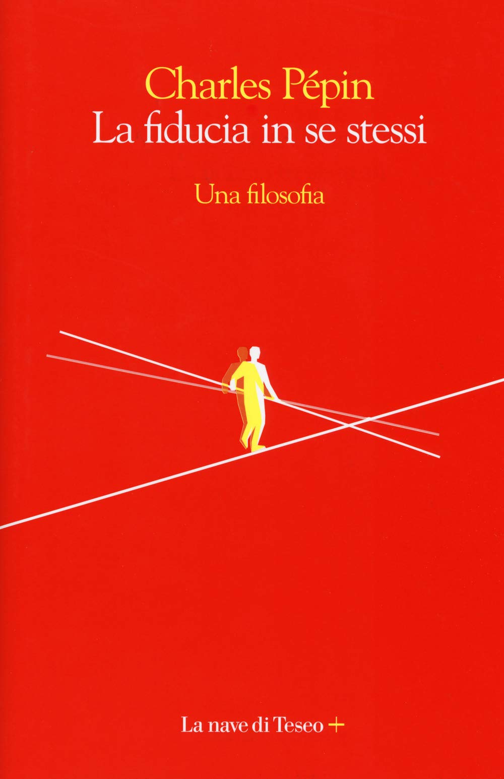 La Fiducia In Se Stessi. Una Filosofia - 4