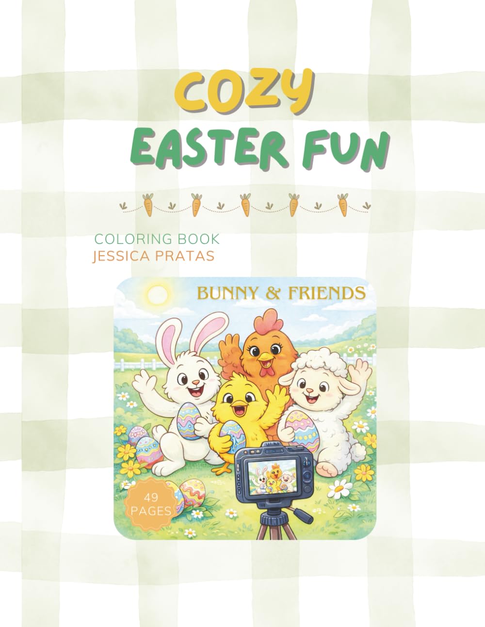 Cozy Easter Fun Bunny & Friends Colouring Book [EN]: Cute Animal Adventures with Bunny, Chick, Hen and Lamb | Easy Bold Pages for everyone Ages 8+