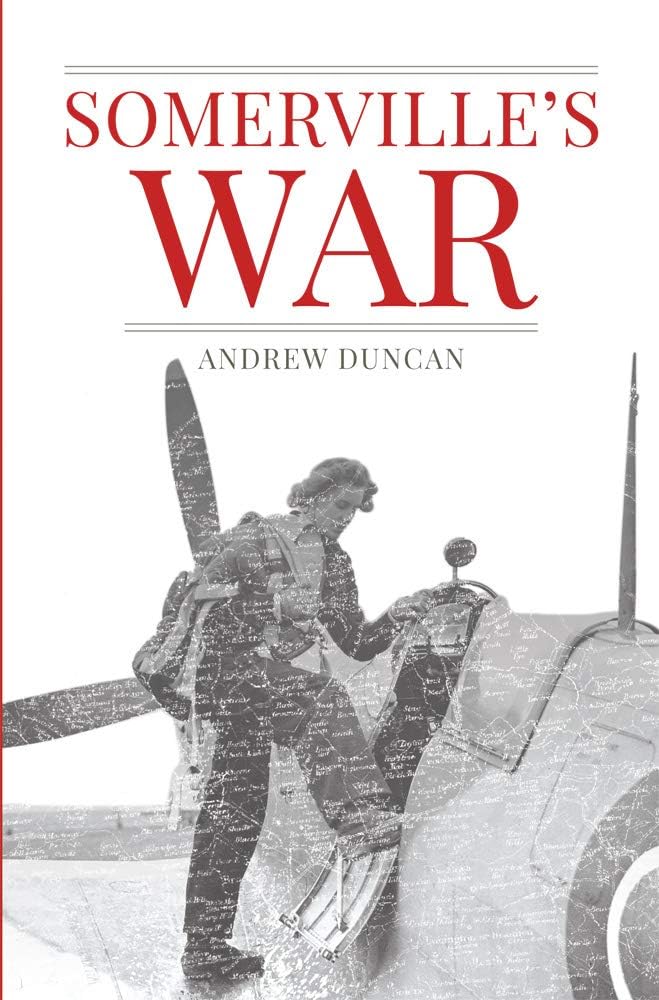 Somerville's War: An untold tale of deception, betrayal and romance leading to a tense life-or-death climax in occupied France. (Duncan Petersen Guides)