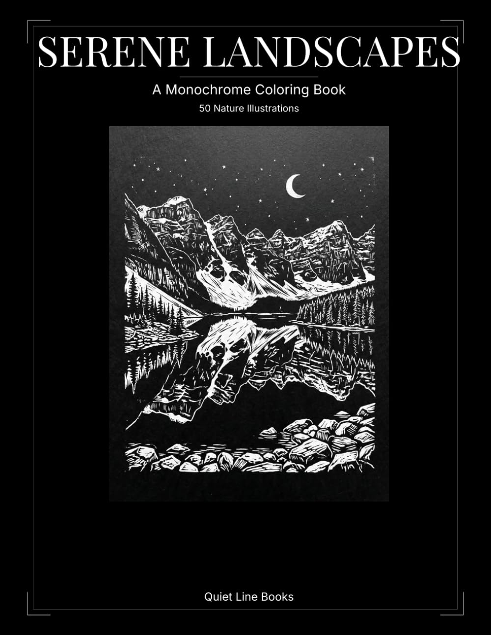 Serene Landscapes: A Nature Coloring Book (Quiet Line Books Coloring Collection)