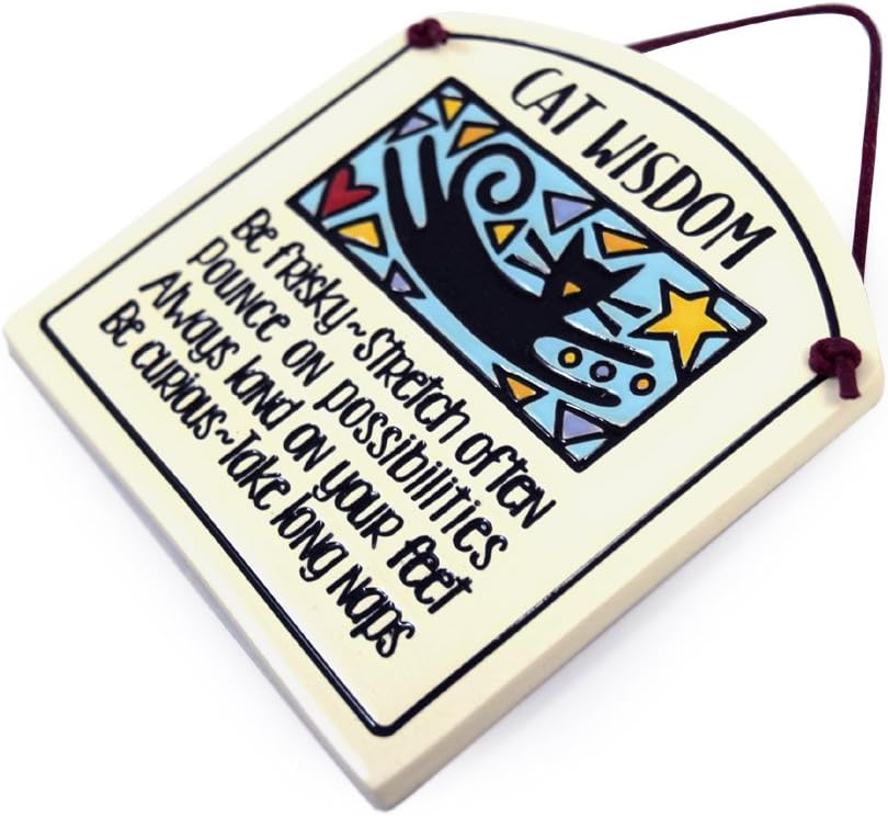 Cat Wisdom Ceramic Quote Plaque, 6-Inches, American Made