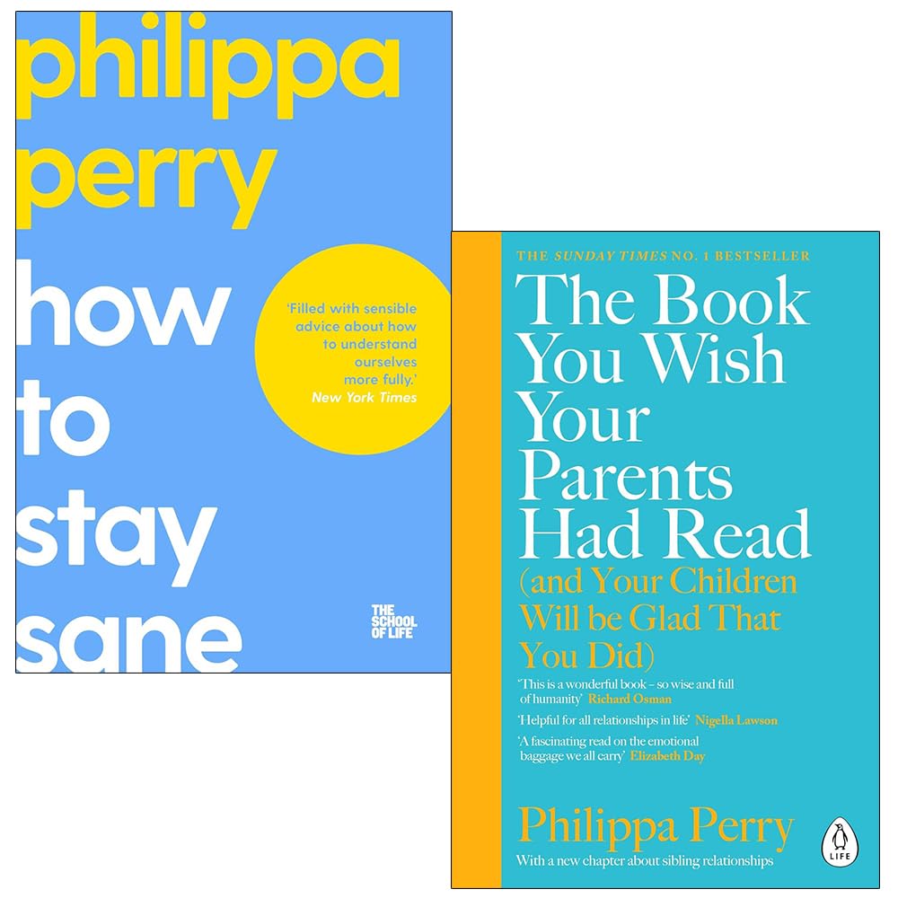 Philippa Perry Collection 2 Books Set (How To Stay Sane, The Book You Wish Your Parents Had Read) Paperback